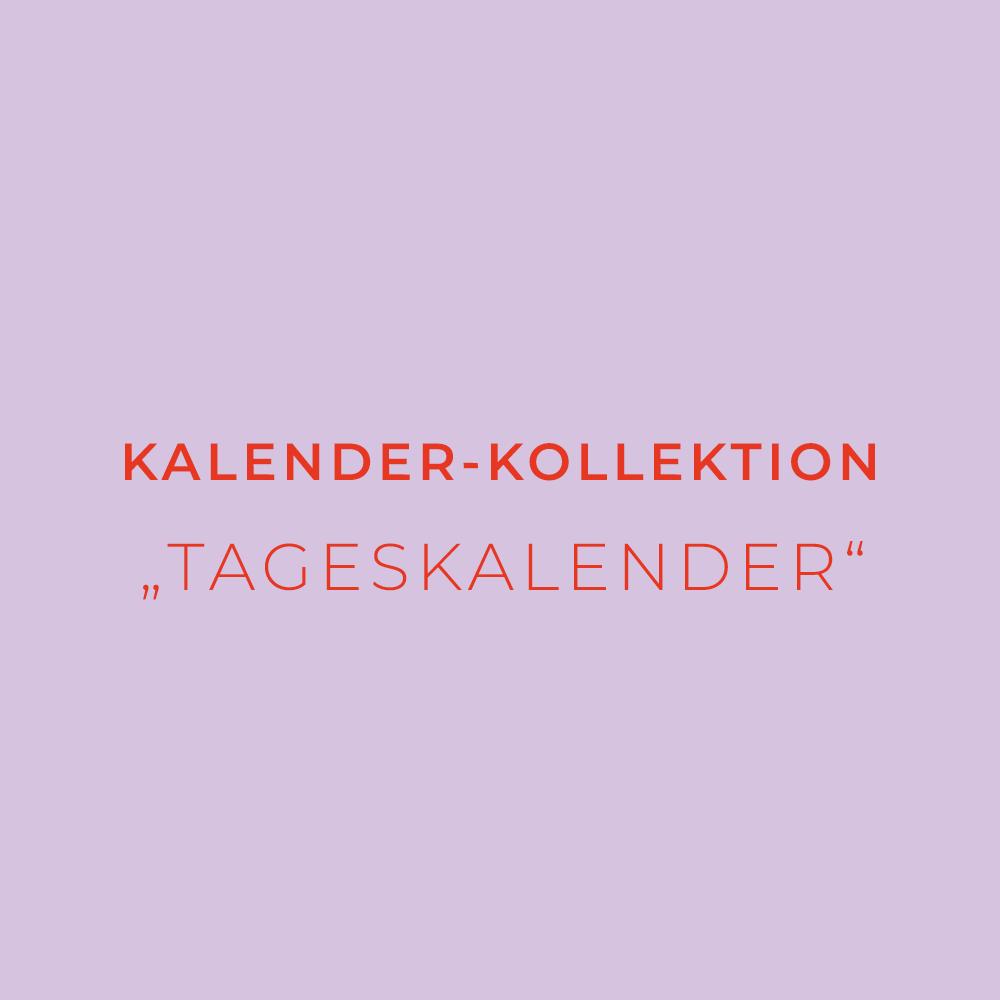 Kollektion „Tageskalender"