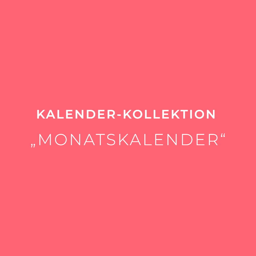 Kollektion „Monatskalender"