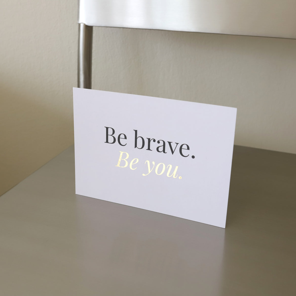 Postkarte A6 "Be brave"