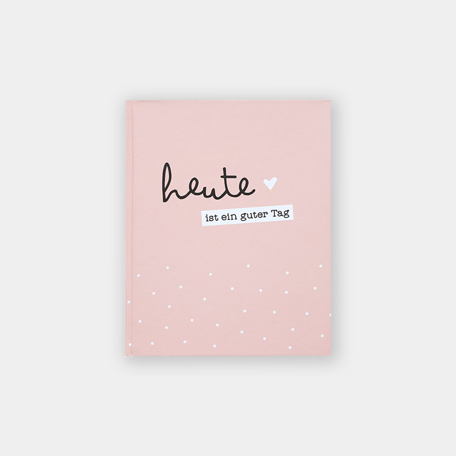 Tagesplaner „Heute ist ein guter Tag"