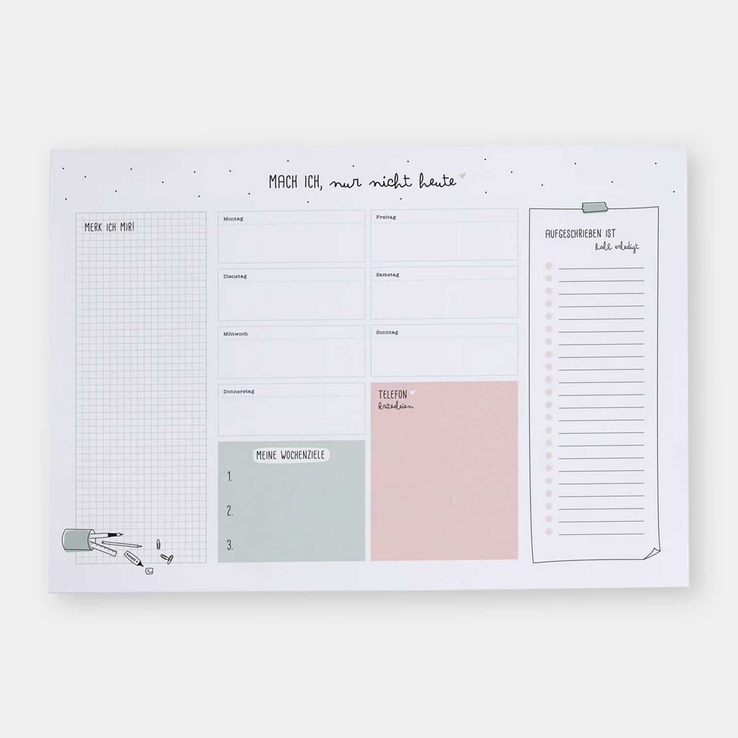 Schreibtischunterlage „Mach ich, nur nicht heute"