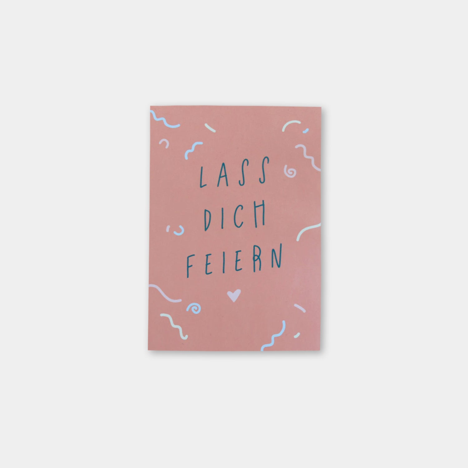 Postkarte „Lass dich feiern“