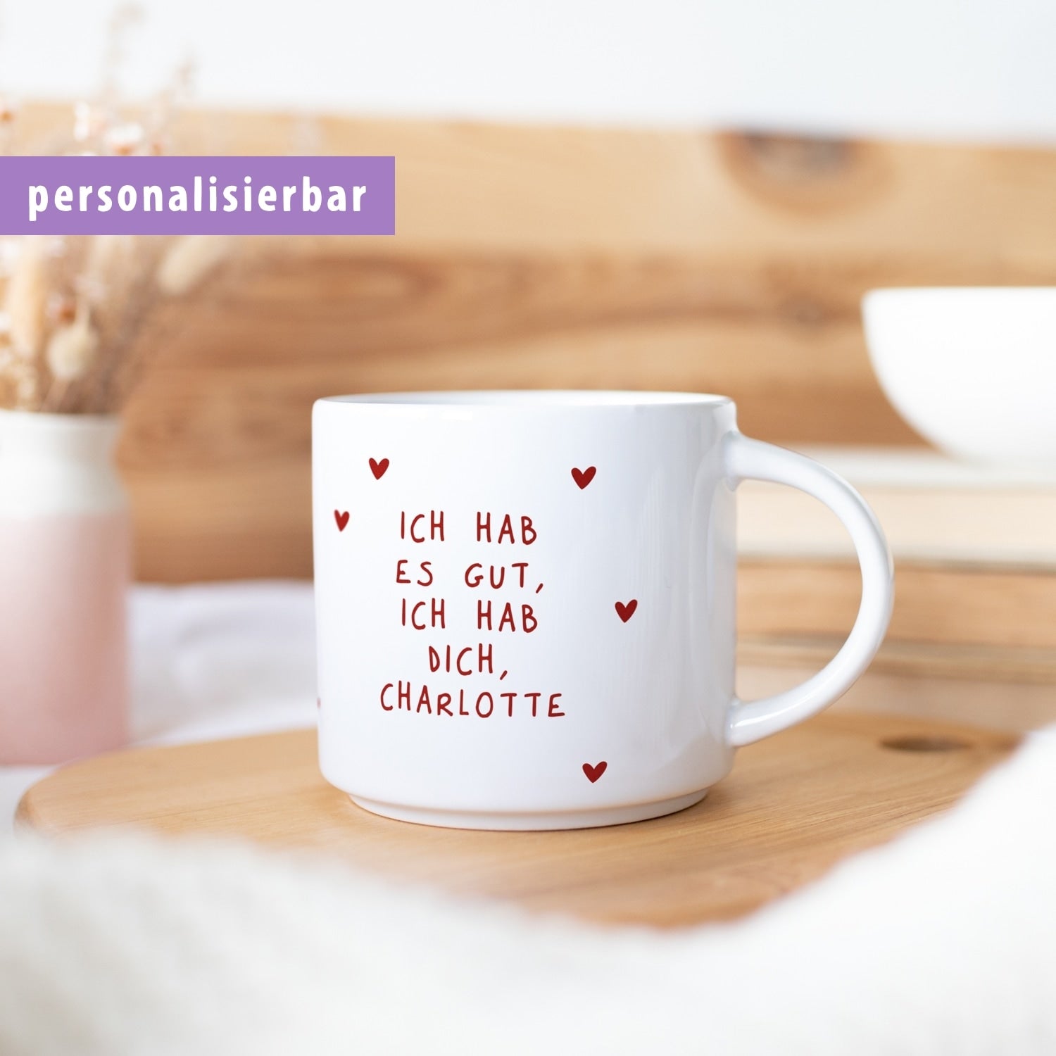 Tasse „Ich hab es gut", personalisierbar