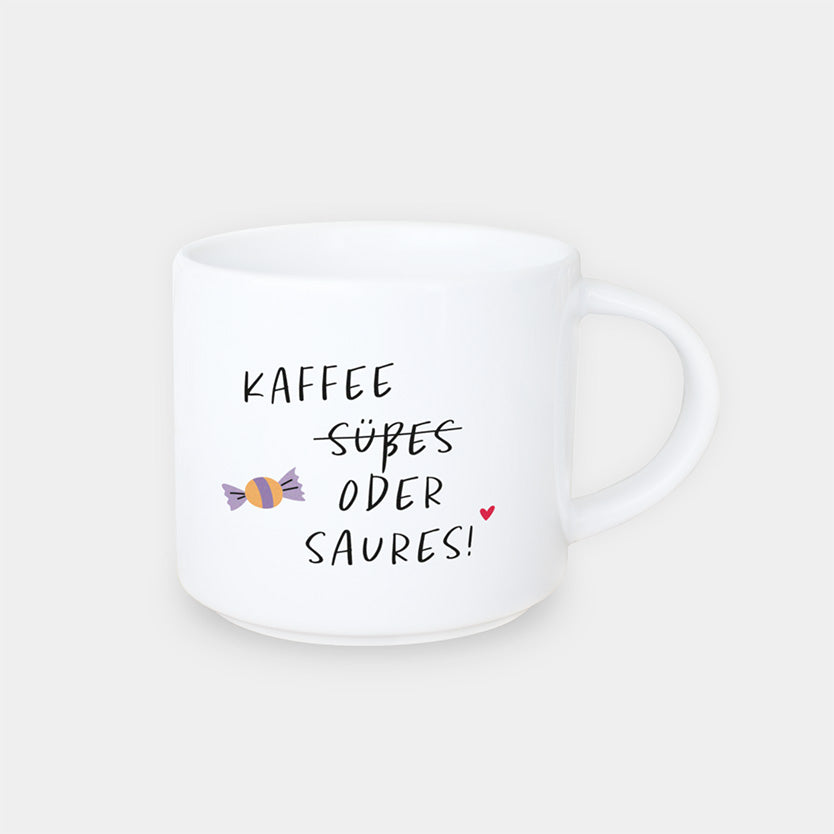 Tasse "Kaffee oder Saures"